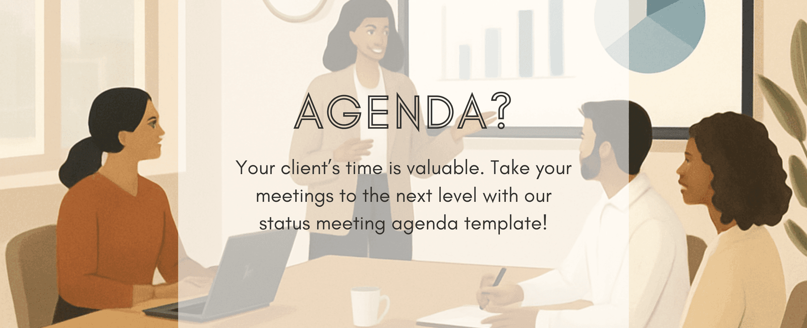 How to Create an Effective Client Status Meeting Agenda